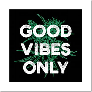 Good Vibes Only Cannabis Marijuana Plant Posters and Art